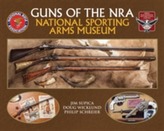  Guns of the NRA National Sporting Arms Museum