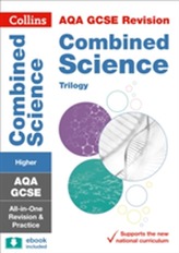  AQA GCSE 9-1 Combined Science Trilogy Higher All-in-One Revision and Practice