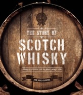 The Story of Scotch Whisky
