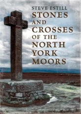  Stones and Crosses of the North York Moors