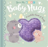  You're My Baby: Baby Hugs