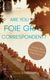  Are You the Foie Gras Correspondent?