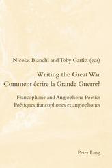  Writing the Great War / Comment ecrire la Grande Guerre?