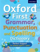  Oxford First Grammar, Punctuation and Spelling Dictionary