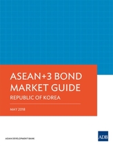  ASEAN 3 Bond Market Guide 2018: Republic of Korea
