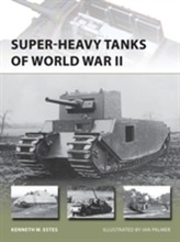  Super-heavy Tanks of World War II