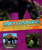  Ankylosaurus and Other Armored Dinosaurs