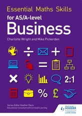  Essential Maths Skills for AS/A Level Business