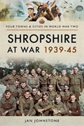  Shropshire at War 1939-45