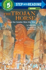 The Trojan Horse, How The Greeks Won The War