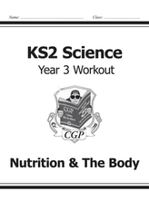  KS2 Science Year Three Workout: Nutrition & the Body