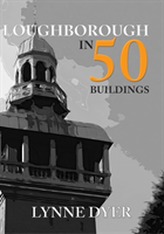  Loughborough in 50 Buildings