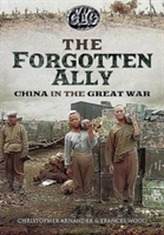 The Betrayed Ally: China in the Great War