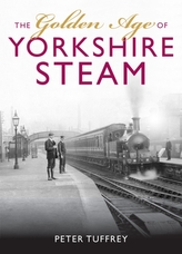 The Golden Age of Yorkshire Railways