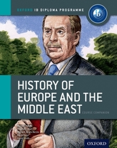  IB History of Europe and the Middle East Course Book: Oxford IB Diploma Programme