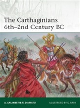 The Carthaginians 6th-2nd Century BC