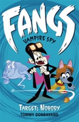  Fangs Vampire Spy Book 4: Target: Nobody
