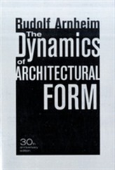 The Dynamics of Architectural Form, 30th Anniversary Edition