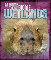  At Home in the Biome: Wetlands