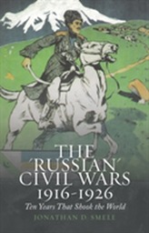 The 'Russian' Civil Wars 1916-1926