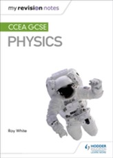 My Revision Notes: CCEA GCSE Physics