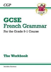  New GCSE French Grammar Workbook - For the Grade 9-1 Course (Includes Answers)