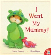  I Want My Mummy!
