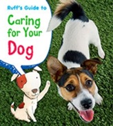  Ruff's Guide to Caring for Your Dog