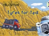  Trucktown, Tyres for Ted