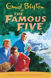  Famous Five: Five Get Into Trouble