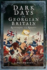  Dark Days of Georgian Britain