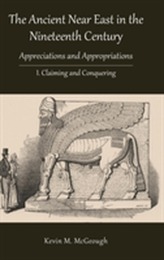 The Ancient Near East in the Nineteenth Century