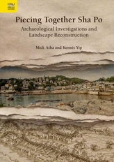  Piecing Together Sha Po - Archaeological Investigations and Landscape Reconstruction