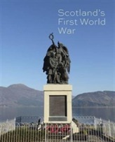  Scotland's First World War