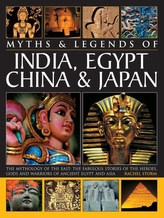  Myths & Legends of India, Egypt, China & Japan