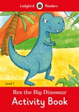  Rex the Big Dinosaur Activity Book  - Ladybird Readers Level 1