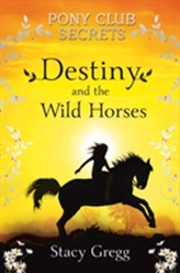  Destiny and the Wild Horses