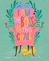  I Am the Boss of this Chair