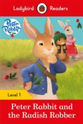  Peter Rabbit and the Radish Robber - Ladybird Readers Level 1