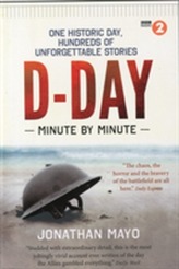  D-Day: Minute by Minute