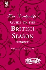  Her Ladyship's Guide to the British Season