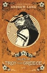  Tales of Troy and Greece