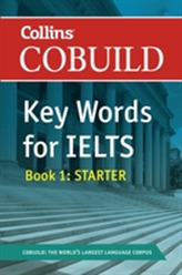  COBUILD Key Words for IELTS: Book 1 Starter