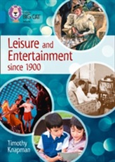  Leisure and Entertainment since 1900