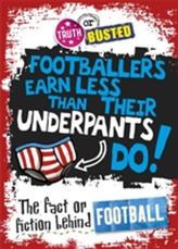  Truth or Busted: The Fact or Fiction Behind Football