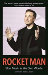  Rocket Man: Elon Musk In His Own Words