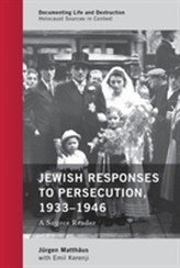  Jewish Responses to Persecution, 1933-1946