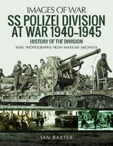 SS Polizei Division at War 1940 - 1945