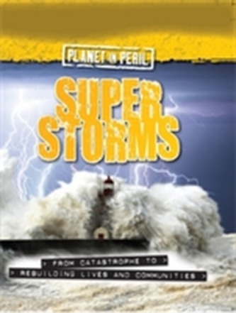 Planet in Peril: Super Storms  Planet in Peril: Super Storms