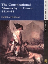 The Constitutional Monarchy in France, 1814-48